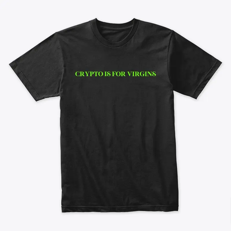 Crypto is for Virgins Frog Green T