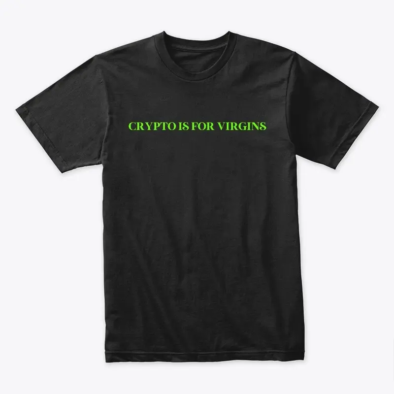 Crypto is for Virgins Frog Green T